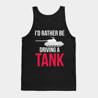 Id rather be driving a tank IS-2 Tank Top